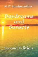 Daydreams and Sunsets: Second Edition 1076505309 Book Cover