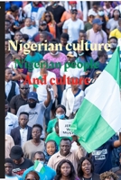 Nigerian culture: Nigerian people and culture B0BZFG513B Book Cover