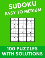 Sudoku Easy To Medium: 100 Puzzles With Solutions Large Print Puzzles Book For Adults And Kids With Answers B08ZVTSX77 Book Cover