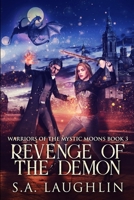 Revenge Of The Demon (Warriors Of The Mystic Moons Book 3) null Book Cover