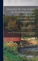 History Of The Town Of Peterborough, Hillsborough County, New Hampshire 1015953573 Book Cover