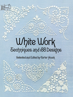 White Work: Techniques and 188 Designs (Dover Needlework Series)