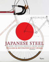 Japanese Steel: Classic Bicycle Design from Japan 0847861708 Book Cover