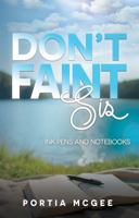 Don't Faint Sis: Ink pens and Notebooks 196302012X Book Cover