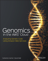 Genomics in the Aws Cloud: Performing Genome Analysis Using Amazon Web Services 1119573378 Book Cover