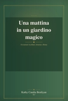 Una mattina in un giardino magico (Italian Edition) B0GYSYT4KC Book Cover