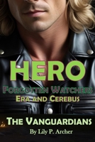 Hero: Forgotten Watchers: Era Walker and Valen Cere Thorne B0FVSHHRKN Book Cover