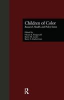 Children of Color : Research, Health, and Policy Issues 1138970379 Book Cover