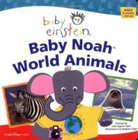 Baby Einstein: Baby Noah - World Animals (Baby Einstein) 1423111141 Book Cover