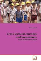 Cross-Cultural Journeys and Impressions: From Around the Globe 3639276973 Book Cover