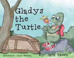 Gladys the Turtle (1) (Gladys the Turtle Series) 1098304322 Book Cover