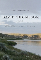 The Writings of David Thompson: The Travels, 1850 Version 0773546162 Book Cover