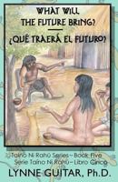 What Will the Future Bring? 1975715349 Book Cover