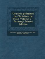 Oeuvres po�tiques de Christine de Pisan; Volume 2 1016531931 Book Cover