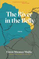 The River in the Belly & Other Poems 1646050673 Book Cover