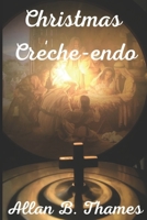 Christmas Creche-endo B09FS31HMN Book Cover