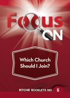Focus on Which Church Should I Join Booklet 0946351597 Book Cover