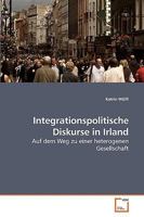 Integrationspolitische Diskurse in Irland 3639232089 Book Cover