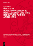 Über Eine Bewertungstheorie Der Algebren Und Ihre Bedeutung Für Die Arithmetik 3112758269 Book Cover
