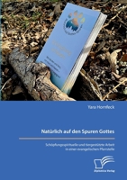 Natürlich auf den Spuren Gottes. Schöpfungsspirituelle und tiergestützte Arbeit in einer evangelischen Pfarrstelle (German Edition) 3691225179 Book Cover