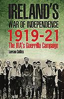 Ireland's War of Independence 1919-1921: The Ira's Guerrilla Campaign 1847179509 Book Cover