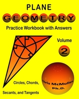 Plane Geometry Practice Workbook with Answers: Circles, Chords, Secants, and Tangents 1941691897 Book Cover