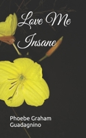 Love Me Insane 1696815169 Book Cover