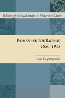 Women and the Railway, 1850-1915 0748676945 Book Cover