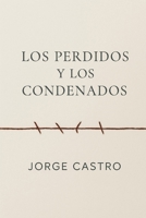 Los Perdidos y los Condenados (Spanish Edition) B0FQ4SLW5Q Book Cover