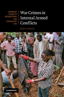 War Crimes in Internal Armed Conflicts 0521132274 Book Cover