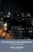 Psychoanalysis and Management: The Transformation 0367326191 Book Cover