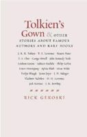 Tolkien's Gown and Other Stories of Famous Authors and Rare Books 184119929X Book Cover
