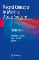 Recent Concepts in Minimal Access Surgery: Volume 1 9811654751 Book Cover