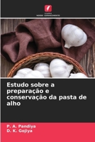 Estudo sobre a preparação e conservação da pasta de alho (Portuguese Edition) 6208109000 Book Cover