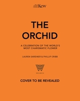 The Orchid: Royal Botanic Gardens, Kew: A Celebration of the World's Most Charismatic Flower 1035427729 Book Cover
