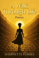 A Walk Through Life B0FRLJ4B8H Book Cover
