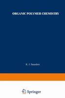 Organic Polymer Chemistry 9401725063 Book Cover