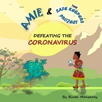 Defeating the Coronavirus (Amie and the Safe Keepers Project) 1838155309 Book Cover