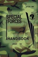 ST 31-180 Special Forces Handbook: January 1965 1481831380 Book Cover