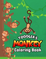 Toddler’s Monkey Coloring Book: Cute, Funny and Unique Coloring Activity Book for Toddler, Beginners, Preschooler & Kids Ages 4-8 B08VRN2Z6B Book Cover