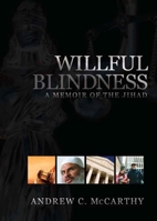 Willful Blindness: Memoir of the Jihad 1594032130 Book Cover
