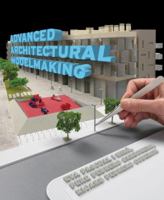 Advanced Architectural Modelmaking 0393733386 Book Cover