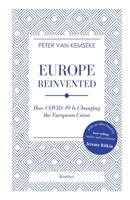 Europe Reinvented: How COVID-19 Is Changing the European Union 9463882758 Book Cover