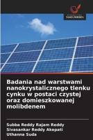 Badania nad warstwami nanokrystalicznego tlenku cynku w postaci czystej oraz domieszkowanej molibdenem (Polish Edition) 6209832180 Book Cover