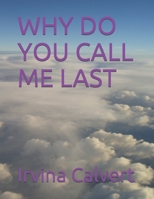 WHY DO YOU CALL ME LAST B096TV3GRG Book Cover