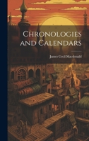 Chronologies and Calendars 1021993123 Book Cover