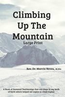 Climbing Up the Mountain - Revised - Large Print 1905028539 Book Cover