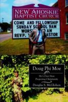 Doug Phi Moe: He's Over Here Projecting Christianity 142595653X Book Cover