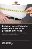 Relation entre l'obésité viscérale, l'IMC et la pression artérielle 6202363606 Book Cover