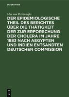 Der epidemiologische Theil des Berichtes über die Thätigkeit der zur Erforschung der Cholera im Jahre 1883 nach Aegypten und Indien entsandten deutschen Commission (German Edition) 3743660733 Book Cover